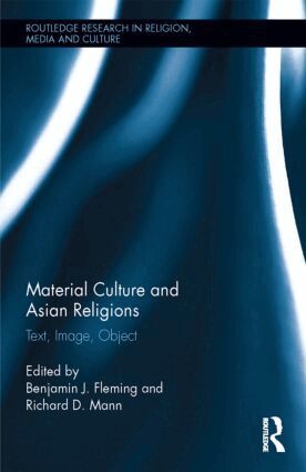 Benjamin Fleming, Richard Mann - Material Culture and Asian Religions, Inbunden