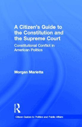 Morgan Marietta - Citizen's Guide to the Constitution and the Supreme Court, Inbunden