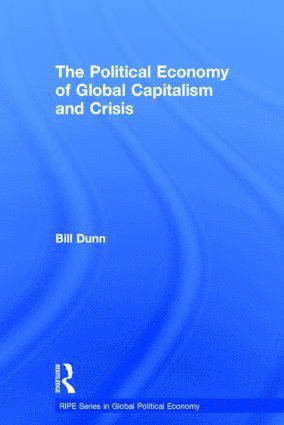 Political Economy of Global Capitalism and Crisis 1