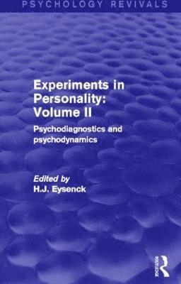 Experiments in Personality: Volume 2 (Psychology Revivals) 1