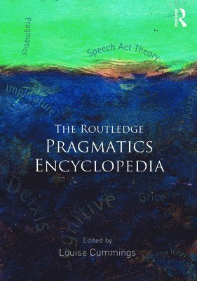 bokomslag The Routledge Pragmatics Encyclopedia