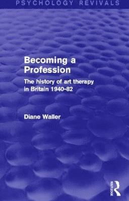 Becoming a Profession (Psychology Revivals)