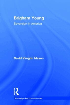 David Vaughn Mason - Brigham Young, Inbunden