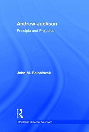 John M. Belohlavek - Andrew Jackson, Inbunden
