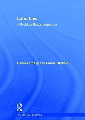 Rebecca Kelly, Emma Hatfield - Land Law, Inbunden
