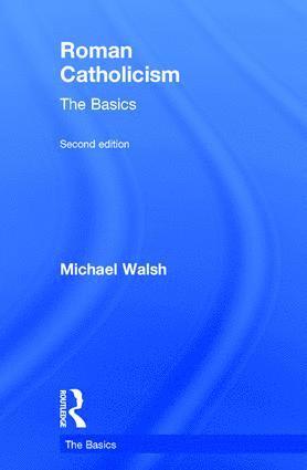 bokomslag Roman Catholicism: The Basics