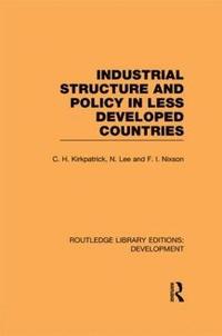 bokomslag Industrial Structure and Policy in Less Developed Countries