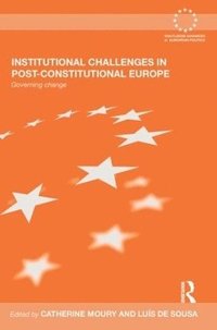 bokomslag Institutional Challenges in Post-Constitutional Europe