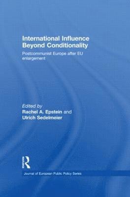 Rachel A. Epstein, Ulrich Sedelmeier, USA) Epstein, Rachel A. (University of Denver, UK) Sedelmeier, Ulrich (London School of Economics & Political Science - International Influence Beyond Conditionality, Häftad