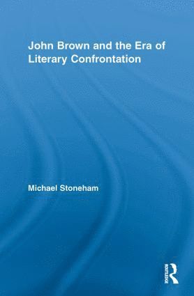 bokomslag John Brown and the Era of Literary Confrontation