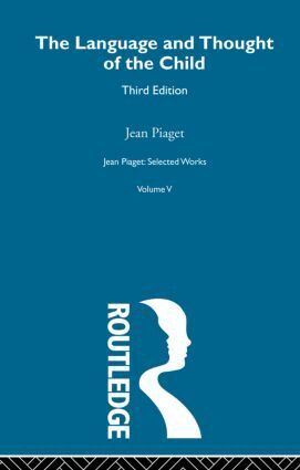 Jean Piaget - Language and Thought of the Child, Häftad