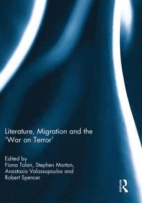 Literature, Migration and the 'War on Terror' 1
