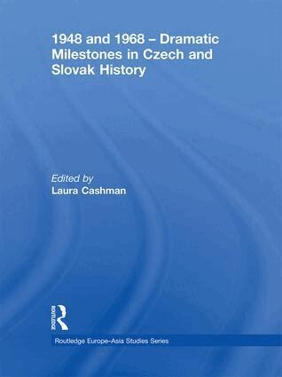 Laura Cashman - 1948 and 1968 – Dramatic Milestones in Czech and Slovak History, Häftad