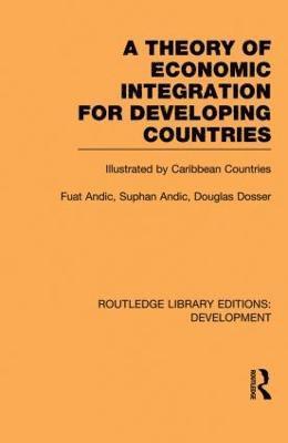A Theory of Economic Integration for Developing Countries 1