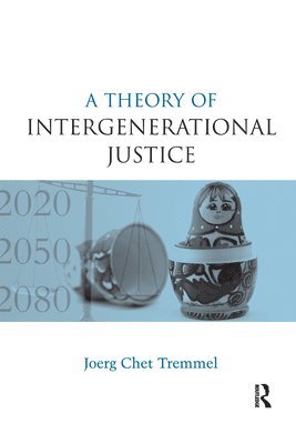 A Theory of Intergenerational Justice 1