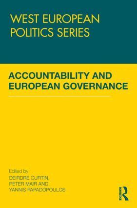 Deirdre Curtin, Peter Mair, Yannis Papadopoulos - Accountability and European Governance, Häftad