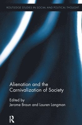 bokomslag Alienation and the Carnivalization of Society