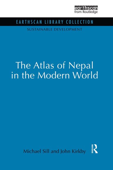Michael Sill, John Kirkby - Atlas of Nepal in the Modern World, Häftad