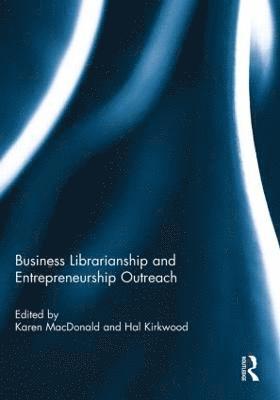 bokomslag Business Librarianship and Entrepreneurship Outreach