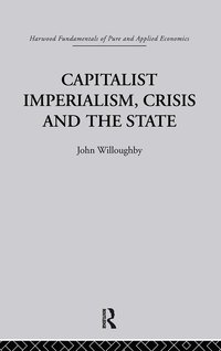 bokomslag Capitalist Imperialism, Crisis and the State