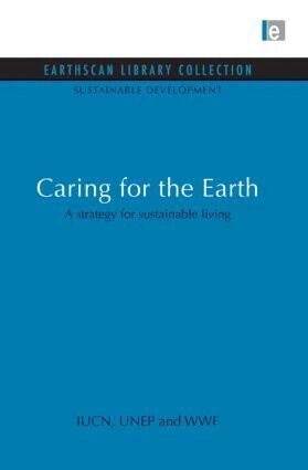 The World Conservation Union (Iucn), Unep, Wwf - Caring for the Earth, Häftad
