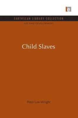 Peter Lee-Wright - Child Slaves, Häftad