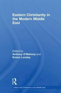 bokomslag Eastern Christianity in the Modern Middle East