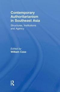 bokomslag Contemporary Authoritarianism in Southeast Asia