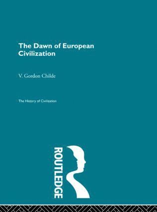 The Dawn of European Civilization 1