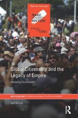 bokomslag Global Citizenship and the Legacy of Empire