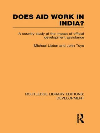Michael Lipton, John Toye - Does Aid Work in India?, Häftad