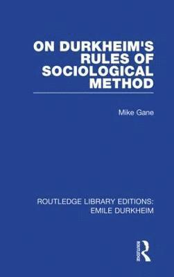 On Durkheim's Rules of Sociological Method 1