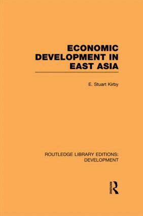 E. Stuart Kirby - Economic Development in East Asia, Häftad