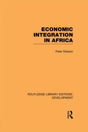 Peter Robson - Economic Integration in Africa, Häftad