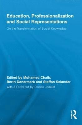 Education, Professionalization and Social Representations 1