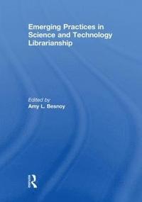 bokomslag Emerging Practices in Science and Technology Librarianship