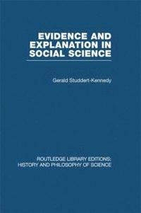 bokomslag Evidence and Explanation in Social Science