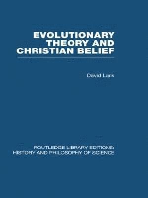 David Lack - Evolutionary Theory and Christian Belief, Häftad