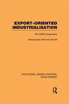 Mohammed Ariff, Hal Hill - Export-Oriented Industrialisation, Häftad