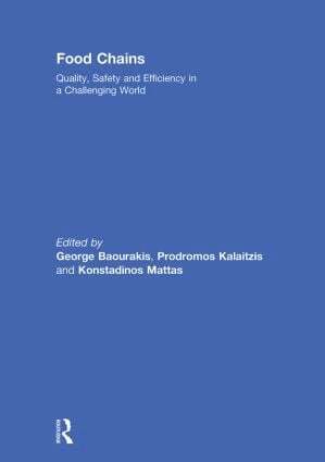 George Baourakis, Prodromos Kalaitzis, Konstadinos Mattas - Food Chains: Quality, Safety and Efficiency in a Challenging World, Häftad