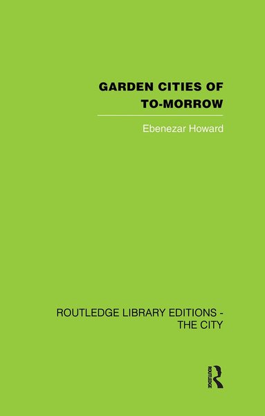 Ebenezer Howard, F.J. Osborn - Garden Cities of To-Morrow, Häftad