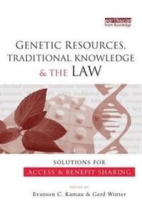 bokomslag Genetic Resources, Traditional Knowledge and the Law