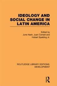bokomslag Ideology and Social Change in Latin America