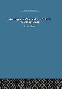 bokomslag An Imperial War and the British Working Class