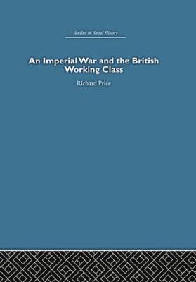 bokomslag An Imperial War and the British Working Class