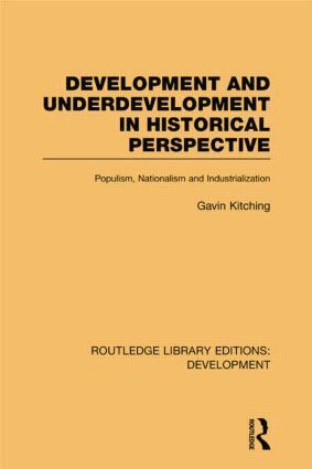 Gavin Kitching - Development and Underdevelopment in Historical Perspective, Häftad