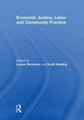 Economic Justice, Labor and Community Practice 1
