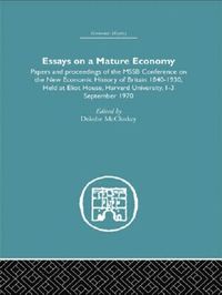 bokomslag Essays on a Mature Economy: Britain After 1840