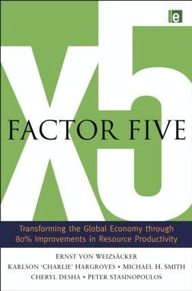 Ernst Ulrich von Weizsacker, Charlie Hargroves, Michael H. Smith, Cheryl Desha, Peter Stasinopoulos - Factor Five, Häftad