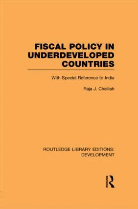 Raja J. Chelliah - Fiscal Policy in Underdeveloped Countries, Häftad